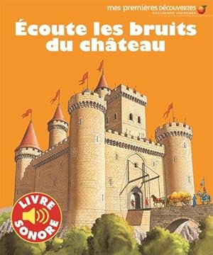 Seller image for Ecoute les bruits du chteau for sale by Dmons et Merveilles