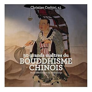 50 grands maîtres du bouddhisme chinois