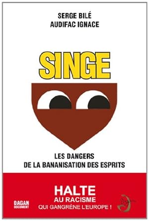 Seller image for Singe : Les dangers de la bananisation des esprits for sale by Dmons et Merveilles