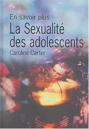 Seller image for La sexualit des adolescents for sale by Dmons et Merveilles