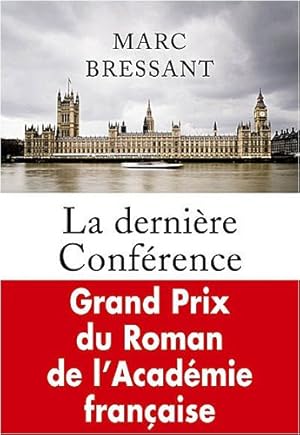 Image du vendeur pour La dernire Confrence - Grand Prix du Roman de l'Acadmie Franaise 2008 mis en vente par Dmons et Merveilles