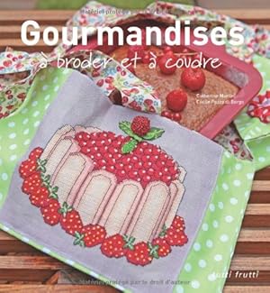 Image du vendeur pour Gourmandises  broder et  coudre mis en vente par Dmons et Merveilles