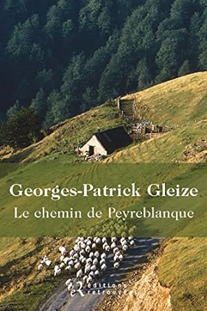 Seller image for Le chemin de Peyreblanque for sale by Dmons et Merveilles