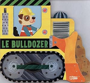 Seller image for Mes livres engins - Le Bulldozer - de 0  3 ans for sale by Dmons et Merveilles