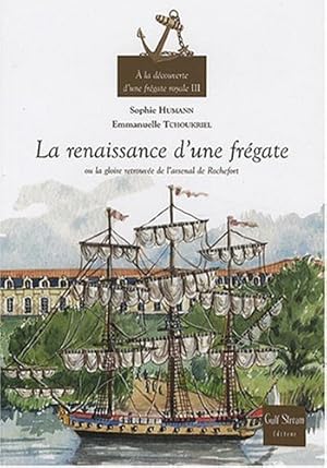 A la découverte d'une frégate royale - volume 3 La renaissance d'une frégate (3)