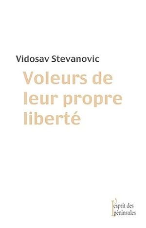 Seller image for Voleurs de leur propre libert for sale by Dmons et Merveilles