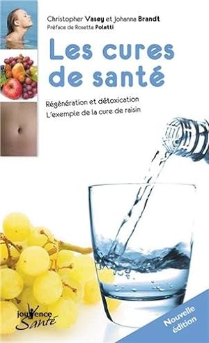 Seller image for Les cures de sant : Rgnration et dtoxication l'exemple de la cure de raisin for sale by Dmons et Merveilles