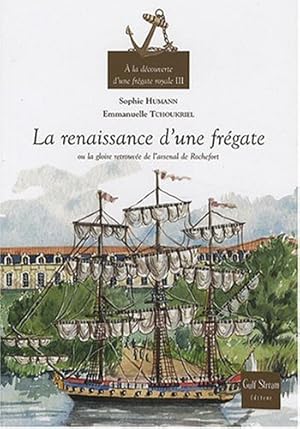 Bild des Verkufers fr A la dcouverte d'une frgate royale - volume 3 La renaissance d'une frgate (3) zum Verkauf von Dmons et Merveilles