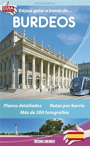 Bild des Verkufers fr Djese guiar a travs de. Burdeos : Guide en espagnol zum Verkauf von Dmons et Merveilles