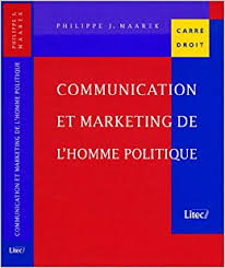 Image du vendeur pour Communication et marketing de l'homme politique 2005 2e ed mis en vente par Dmons et Merveilles