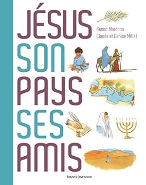 Seller image for Jsus son pays ses amis for sale by Dmons et Merveilles