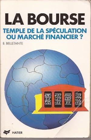 La bourse temple de la speculation ou marche financier