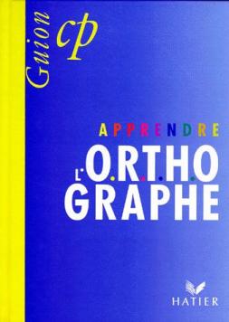 Apprendre L'orthographe Cp (edition 1992)- Livre De L'eleve