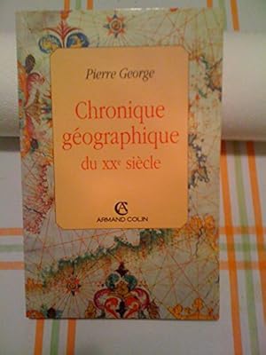 Chronique géographique du XXe siècle