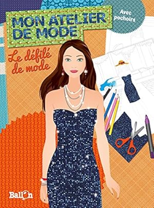 Seller image for Mon atelier de mode - le defile for sale by Dmons et Merveilles