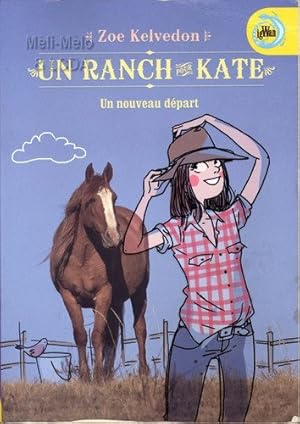 Bild des Verkufers fr Un Ranch pour Kate / Un nouveau dpart zum Verkauf von Dmons et Merveilles