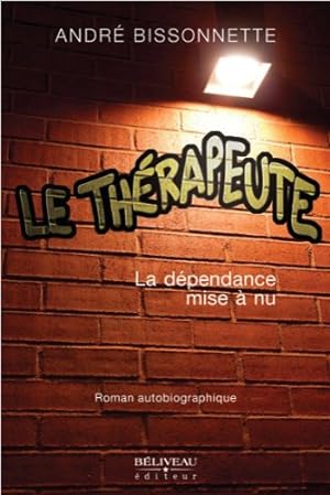 Bild des Verkufers fr Le thrapeute - La dpendance mise  nu zum Verkauf von Dmons et Merveilles