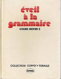 Éveil à la grammaire - cours moyen 2 - collection COPPEY - TORAILLE