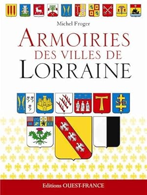 Armoiries des villes de Lorraine