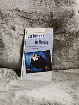 Imagen del vendedor de Es begann in Berlin : ein Leben fr Gerechtigkeit und Freiheit. a la venta por TschaunersWelt