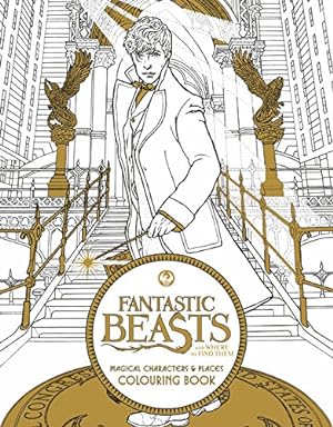 Fantastic Beasts and Where to Find Them: Magical Characters and Places Colouring Book (ANGLAIS)