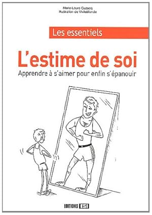 Image du vendeur pour L'estime de soi : Apprendre  s'aimer pour enfin s'panouir mis en vente par Dmons et Merveilles