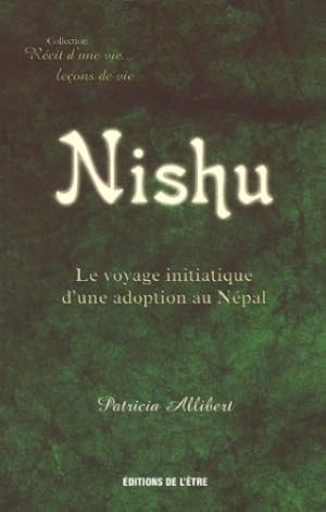 Bild des Verkufers fr Nishu : Le voyage initiatique d'une adoption au Npal zum Verkauf von Dmons et Merveilles