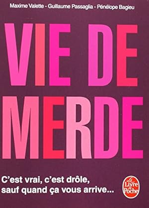 Image du vendeur pour Vie de merde mis en vente par Dmons et Merveilles