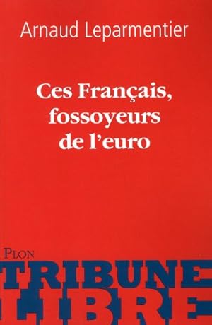 Ces Français fossoyeurs de l'euro