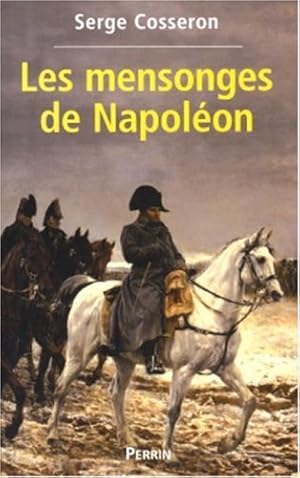 Seller image for Les Mensonges de Napolon for sale by Dmons et Merveilles