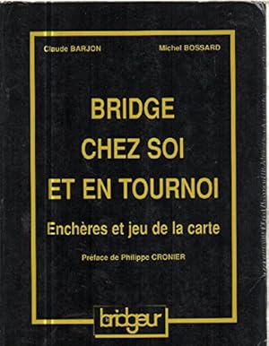 Immagine del venditore per Bridge chez soi et en tournoi: Enchres et jeu de la carte venduto da Dmons et Merveilles