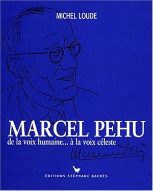 Seller image for Marcel Pehu : De la voix humaine.  la voix cleste - Prix du Manuscrit 1997 for sale by Dmons et Merveilles