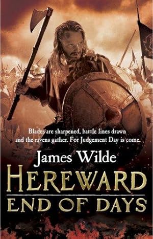 Imagen del vendedor de Hereward: End of Days: (The Hereward Chronicles: book 3): An epic, fast-paced historical adventure set in Norman England you won  t be able to put down (Hereward, 3) a la venta por WeBuyBooks