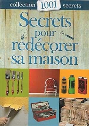 1001 secrets pour redécorer sa maison - denise Crolle-Terzaghi