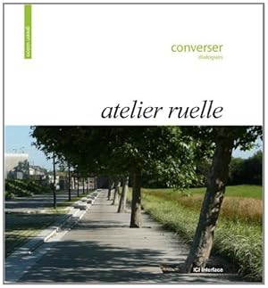 Bild des Verkufers fr Atelier Ruelle : Converser Dialogues zum Verkauf von Dmons et Merveilles