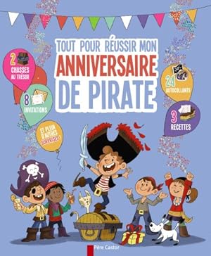 Bild des Verkufers fr Tout pour russir mon anniversaire de pirate zum Verkauf von Dmons et Merveilles