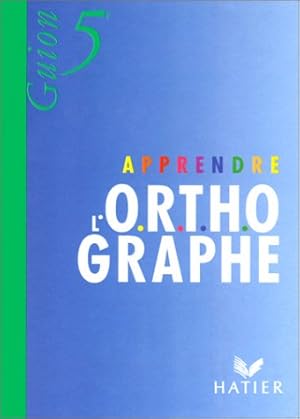 Apprendre l'orthographe 5e