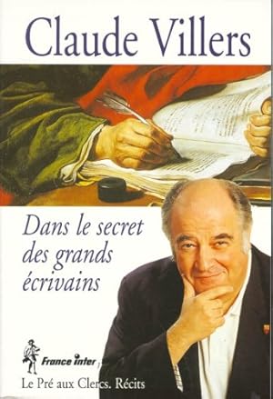 Bild des Verkufers fr Dans secret des grds ecrivains zum Verkauf von Dmons et Merveilles