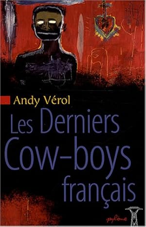 Image du vendeur pour Les Derniers Cow-Boys franais mis en vente par Dmons et Merveilles