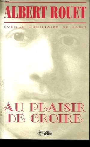Seller image for Au Plaisir de Croire for sale by Dmons et Merveilles