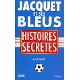 Imagen del vendedor de JACQUET ET SES BLEUS. Histoires secrtes a la venta por Dmons et Merveilles