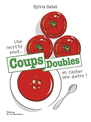 Seller image for Coups doubles. Une recette peut en cacher une autre for sale by Dmons et Merveilles