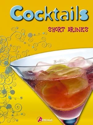 Image du vendeur pour Cocktails : Short Drinks mis en vente par Dmons et Merveilles