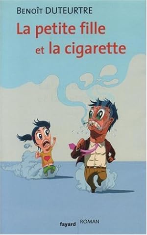 Imagen del vendedor de La petite fille et la cigarette a la venta por Dmons et Merveilles