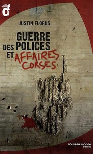 Image du vendeur pour Guerre des polices et affaires corses mis en vente par Dmons et Merveilles