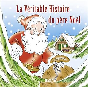 La véritable histoire du père Noël