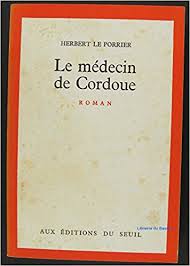 Seller image for LE MEDECIN DE CORDOUE for sale by Dmons et Merveilles