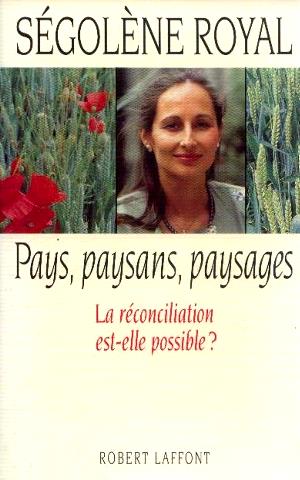 Imagen del vendedor de Pays paysans paysages la rconciliation est elle possible a la venta por Dmons et Merveilles