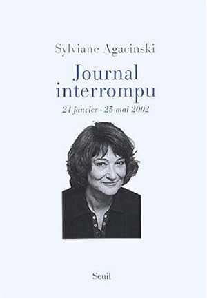 Image du vendeur pour Journal interrompu. 24 janvier - 25 mai 2002 mis en vente par Dmons et Merveilles