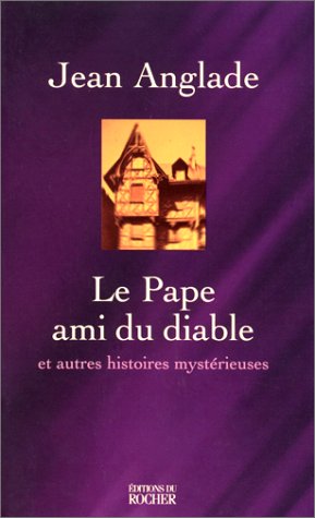 Image du vendeur pour Le pape ami du Diable et autres histoires mystrieuses mis en vente par Dmons et Merveilles